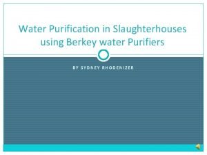 Water Purification in Slaughterhouses using Berkey water Purifiers