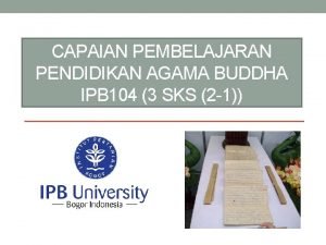 CAPAIAN PEMBELAJARAN PENDIDIKAN AGAMA BUDDHA IPB 104 3