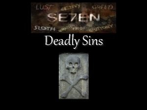 Deadly Sins SelfDestructive Behaviors A sin in the