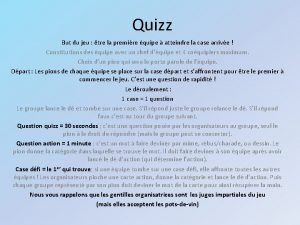 Quizz But du jeu tre la premire quipe