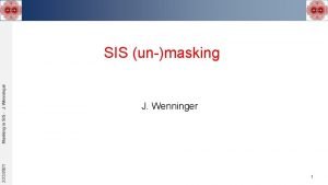 2232021 Masking in SIS J Wenninger SIS unmasking