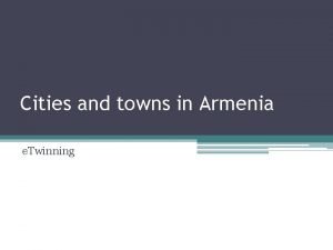 Cities and towns in Armenia e Twinning Cities