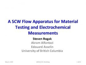 A SCW Flow Apparatus for Material Testing and