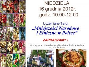 NIEDZIELA 16 grudnia 2012 r godz 10 00