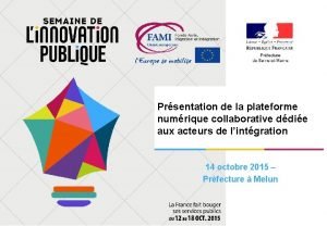 Prsentation de la plateforme numrique collaborative ddie aux