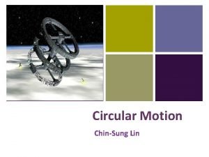 Circular Motion ChinSung Lin Rotation Revolution Axis Rotation