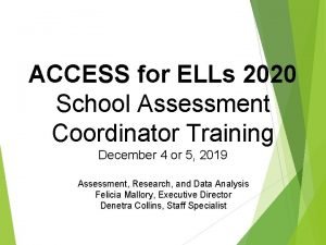 ACCESS for ELLs 2020 School Assessment Coordinator Training