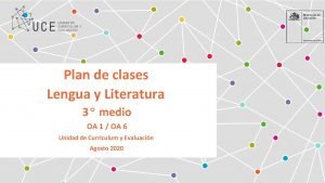 Plan de clases Lengua y Literatura 3 medio