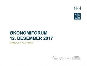 KONOMIFORUM 12 DESEMBER 2017 MAMDOUH ALFARRA Inngende fakturer