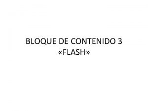 BLOQUE DE CONTENIDO 3 FLASH PASOS PARA INSERTAR