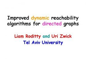 Improved dynamic reachability algorithms for directed graphs Liam