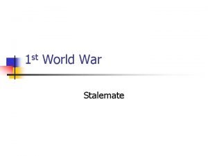 1 st World War Stalemate The Schlieffen Plan