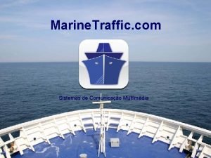 Marine traffic mapa de navios em tempo real