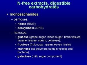 Nfree extracts digestible carbohydrates monosacharides pentoses ribose RNS