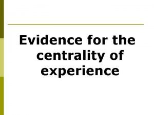 Centrality of experience