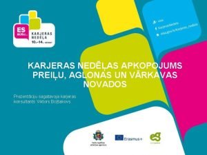 KARJERAS NEDAS APKOPOJUMS PREIU AGLONAS UN VRKAVAS NOVADOS