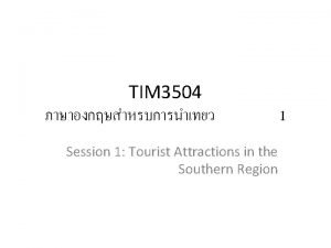 TIM 3504 1 Session 1 Tourist Attractions in