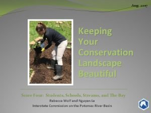 Aug 2017 Keeping Your Conservation Landscape Beautiful Score