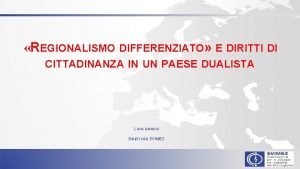 REGIONALISMO DIFFERENZIATO E DIRITTI DI CITTADINANZA IN UN