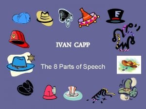 Ivan capp parts of speech