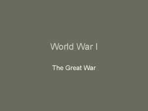 World War I The Great War Essential Questions