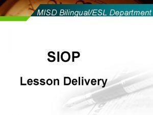 MISD BilingualESL Department SIOP Lesson Delivery Lets Review