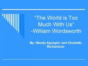 The world is too much with us william wordsworth analysis