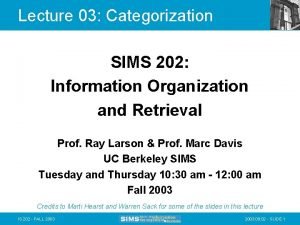 Lecture 03 Categorization SIMS 202 Information Organization and