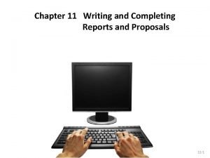 Writing and completing reports and proposals