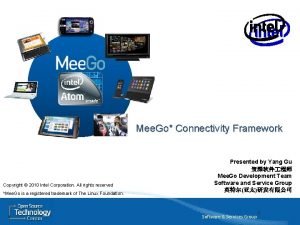 Mee Go Connectivity Framework Copyright 2010 Intel Corporation