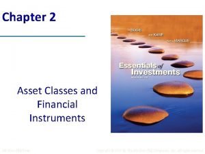 Chapter 2 Asset Classes and Financial Instruments Mc