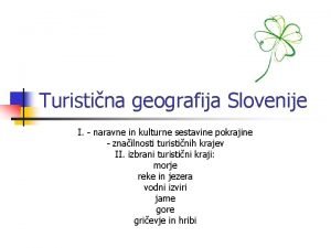 Turistina geografija Slovenije I naravne in kulturne sestavine