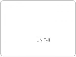 UNITII Constructor It is a function used to