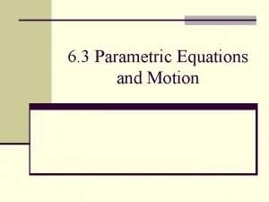 Parametric equations of motion