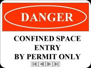 DANGER CONFINED SPACE ENTRY BY PERMIT ONLY WHAT