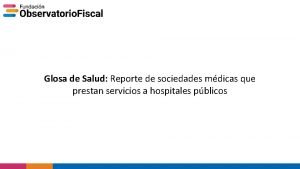 Glosa de Salud Reporte de sociedades mdicas que