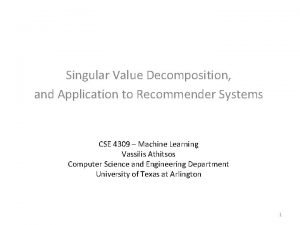 Singular value decomposition for recommendation systems