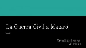 La Guerra Civil a Matar Treball de Recerca