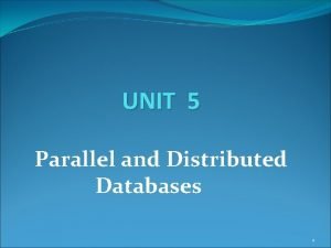 Parallel and distributed database architecture