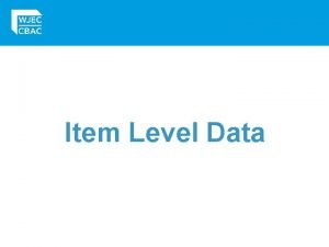 Item level data