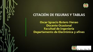 CITACIN DE FIGURAS Y TABLAS Oscar Ignacio Botero