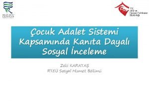 ocuk Adalet Sistemi Kapsamnda Kanta Dayal Sosyal nceleme