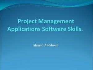 Project Management Applications Software Skills Ahmad AlGhoul Learning