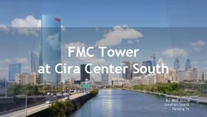 Fmc tower at cira centre south