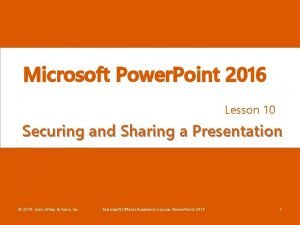 Microsoft Power Point 2016 Lesson 10 Securing and