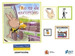 TITO VA EXCURSIN DE ADAPTACIN EDUCACIN VIAL TITO