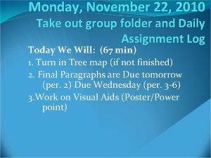 Monday November 22 2010 Take out group folder