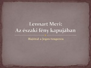 Lennart Meri Az szaki fny kapujban Hajval a