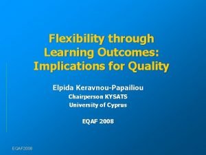 Flexibility through Learning Outcomes Implications for Quality Elpida