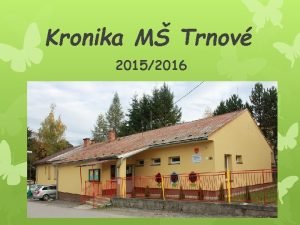 Kronika M Trnov 20152016 Triedy v k r